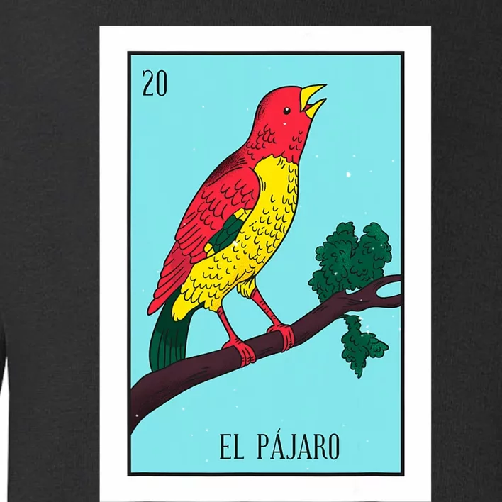 El Pajaro Lottery Card Gift The Bird Card Mexican Lottery Toddler Sweatshirt