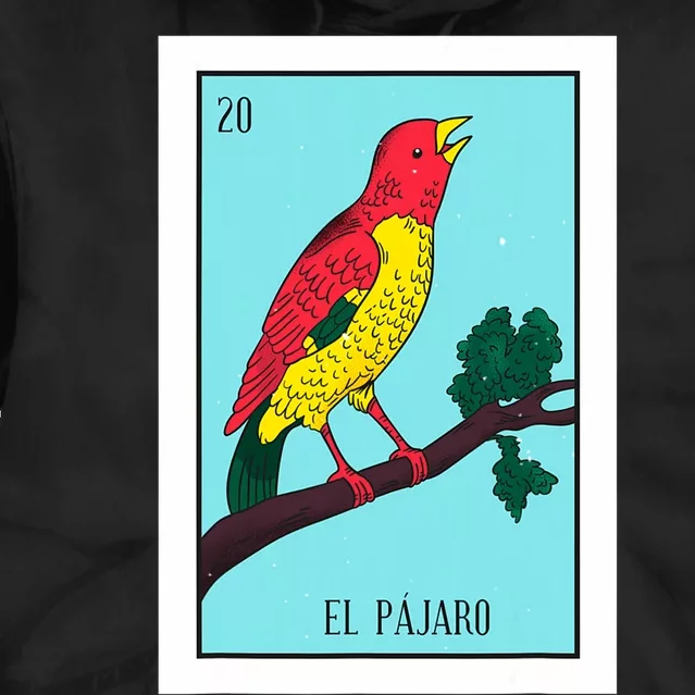 El Pajaro Lottery Card Gift The Bird Card Mexican Lottery Tie Dye Hoodie