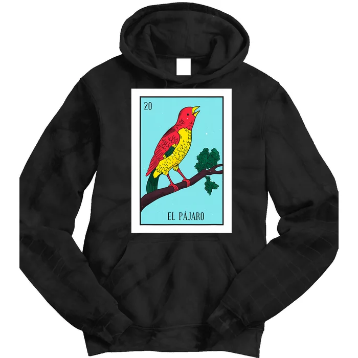 El Pajaro Lottery Card Gift The Bird Card Mexican Lottery Tie Dye Hoodie