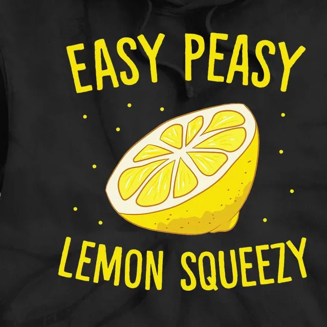 Easy Peasy Lemon Squeezy Funny Lemon Summer Lemonade Tie Dye Hoodie