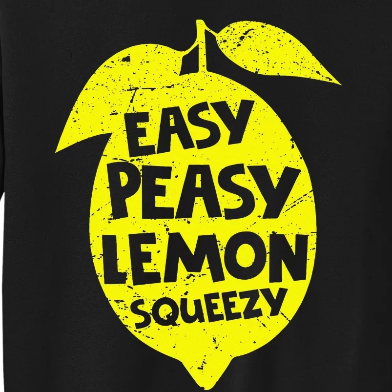 Easy Peasy Lemon Squeezy Funny Lemon Summer Lemonade Tall Sweatshirt