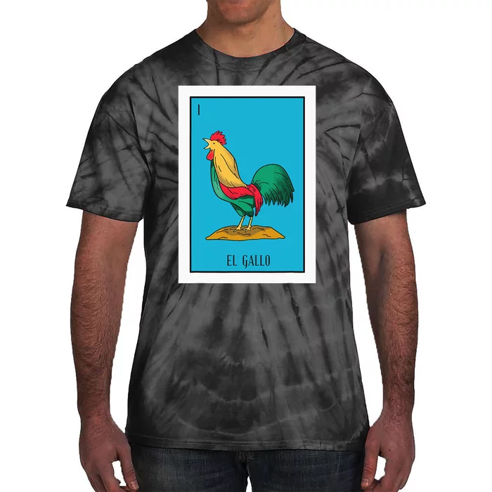 El Pollo Lottery Gift The Chicken Paper Mexican Lottery Tie-Dye T-Shirt