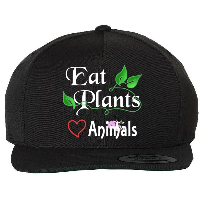 Eat Plants Love Animals For Vegans And Vegetarians Gift Wool Snapback Cap