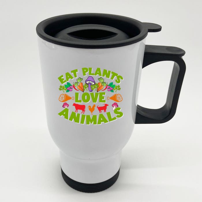 Eat Plants Love Animals Cool Gift Front & Back Stainless Steel Travel Mug