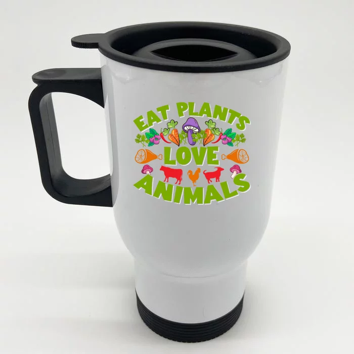 Eat Plants Love Animals Cool Gift Front & Back Stainless Steel Travel Mug