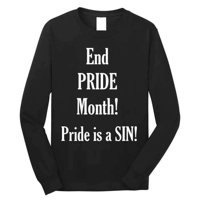 End Pride Month Pride Is A SIN Long Sleeve Shirt