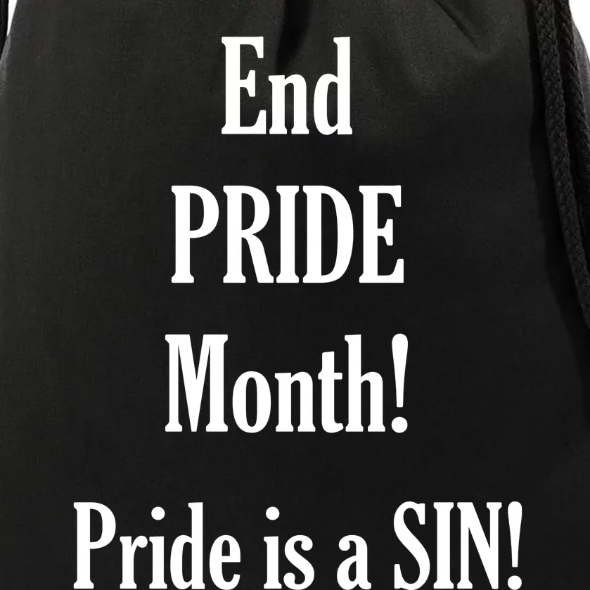 End Pride Month Pride Is A SIN Drawstring Bag