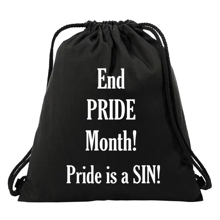 End Pride Month Pride Is A SIN Drawstring Bag