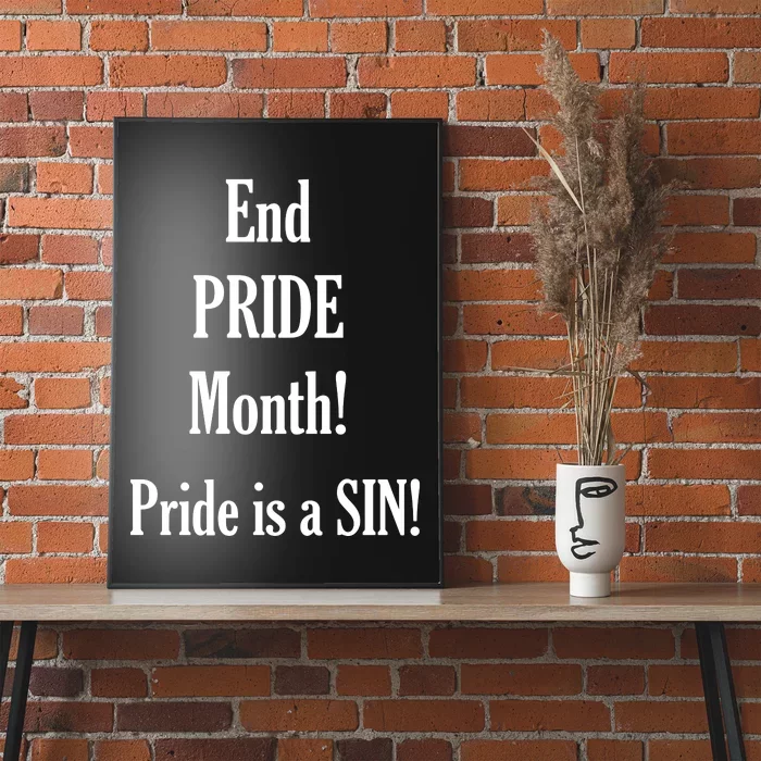 End Pride Month Pride Is A SIN Poster