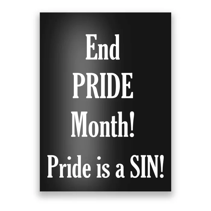 End Pride Month Pride Is A SIN Poster