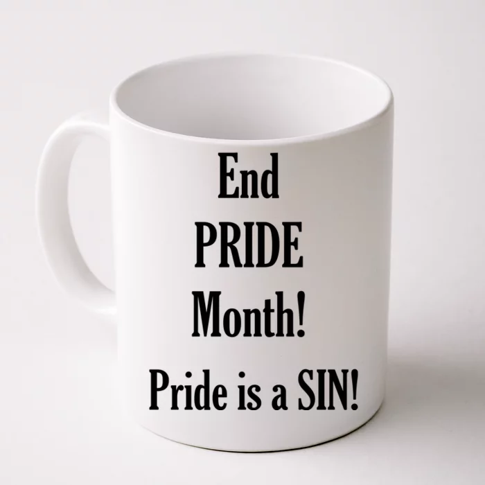 End Pride Month Pride Is A SIN Front & Back Coffee Mug