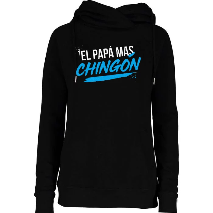 El Papa Mas Chingon Dia Del Padre Regalo Womens Funnel Neck Pullover Hood