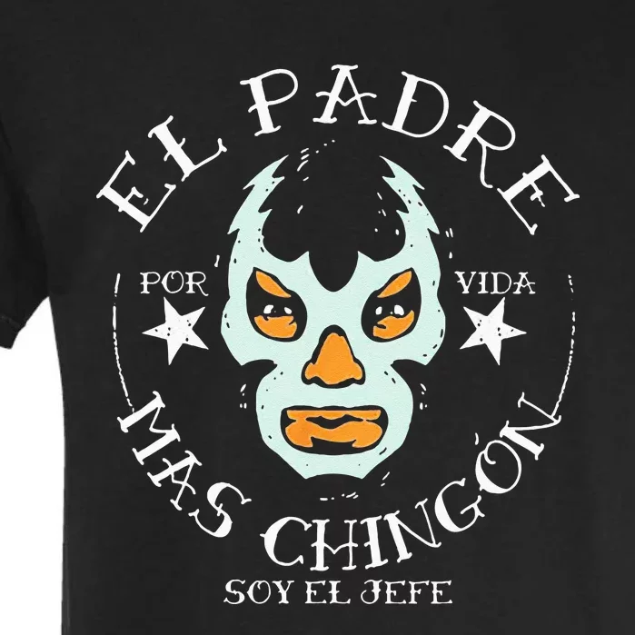 El Padre Mas Chingon Garment-Dyed Heavyweight T-Shirt