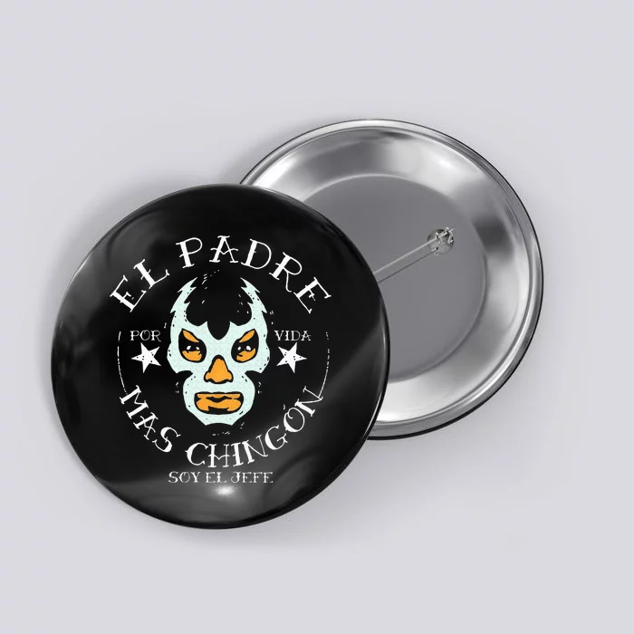 El Padre Mas Chingon Button