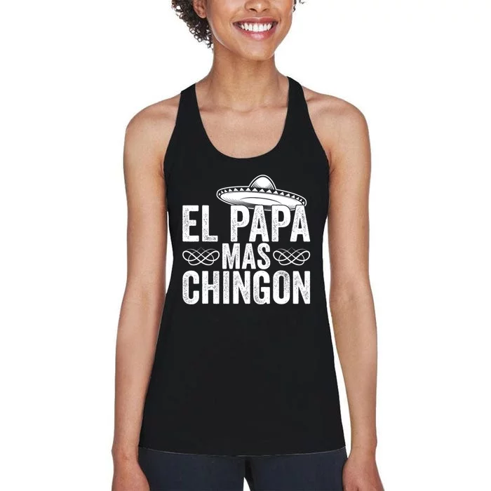 El Papa Mas Chingon Cool Dad FatherS Day Mexico Spanish Women's Racerback Tank