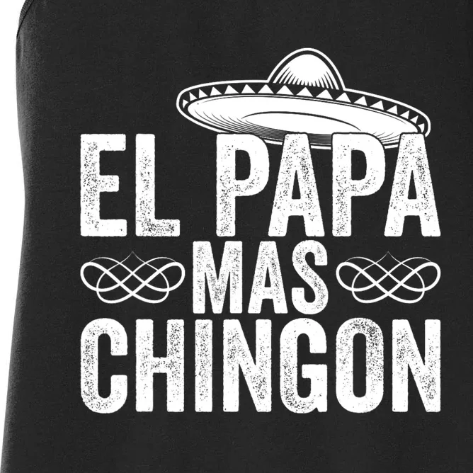 El Papa Mas Chingon Cool Dad FatherS Day Mexico Spanish Women's Racerback Tank