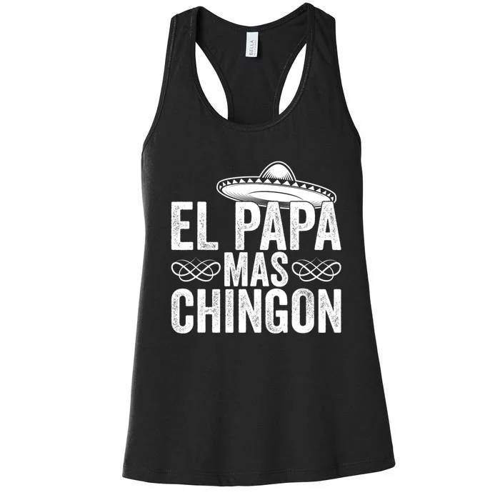 El Papa Mas Chingon Cool Dad FatherS Day Mexico Spanish Women's Racerback Tank