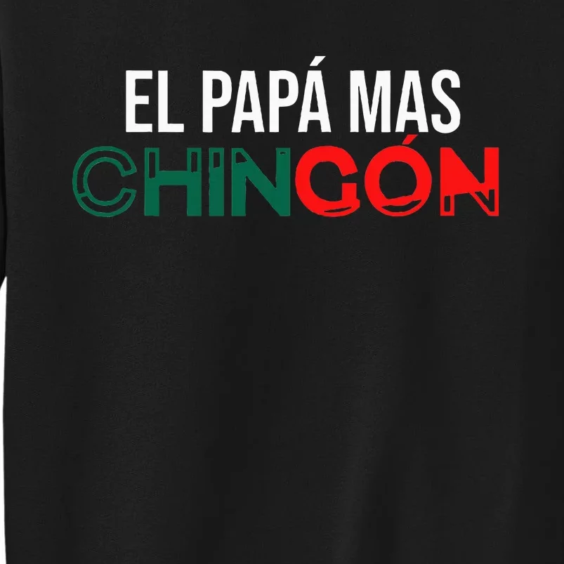 El Papa Mas Chingon Funny Spanish Tall Sweatshirt