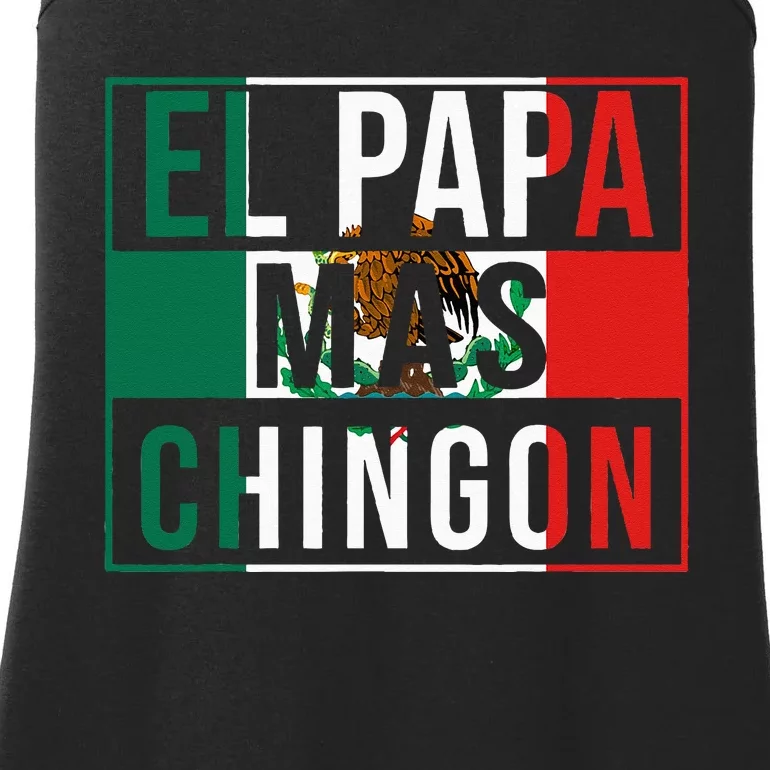 El Papa Mas Chingon Funny Best Mexican Dad Gift Ladies Essential Tank