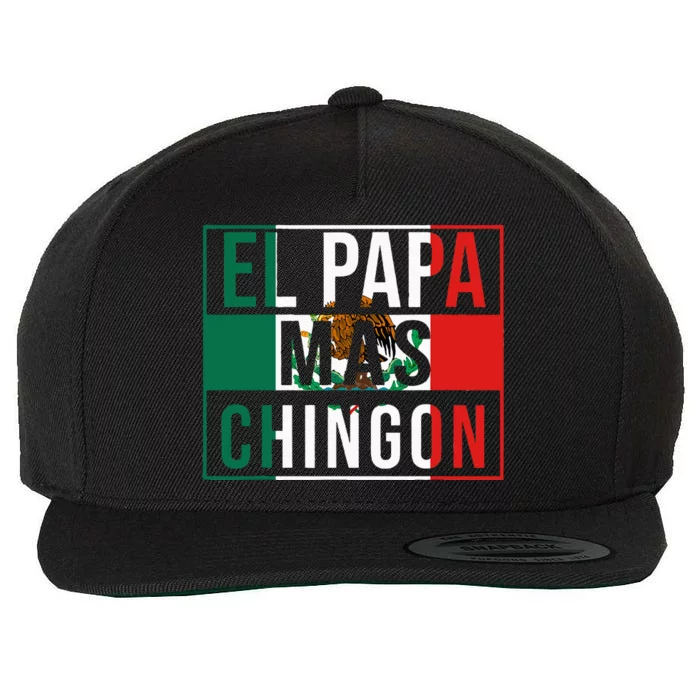 El Papa Mas Chingon Funny Best Mexican Dad Gift Wool Snapback Cap