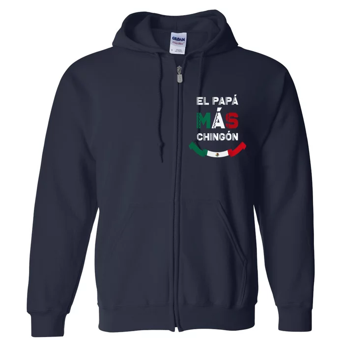 El Papá Más Chingón Full Zip Hoodie