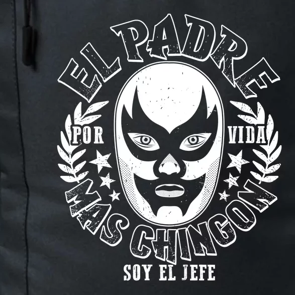 El Padre Mas Chingon Por Vida Soy El Jefe Luchador Mask Wrestler Daily Commute Backpack