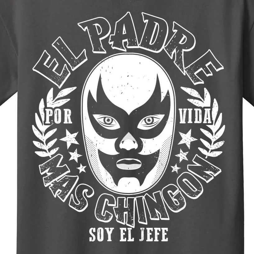 El Padre Mas Chingon Por Vida Soy El Jefe Luchador Mask Wrestler Kids T-Shirt