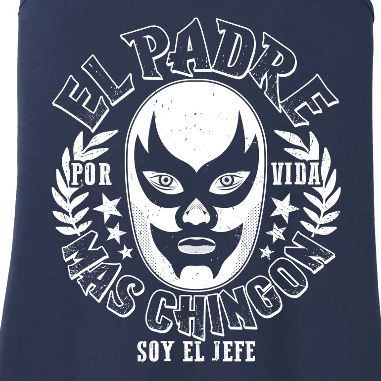 El Padre Mas Chingon Por Vida Soy El Jefe Luchador Mask Wrestler Ladies Essential Tank