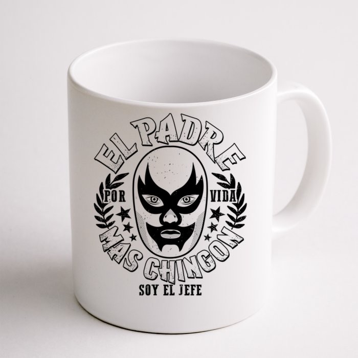 El Padre Mas Chingon Por Vida Soy El Jefe Luchador Mask Wrestler Front & Back Coffee Mug