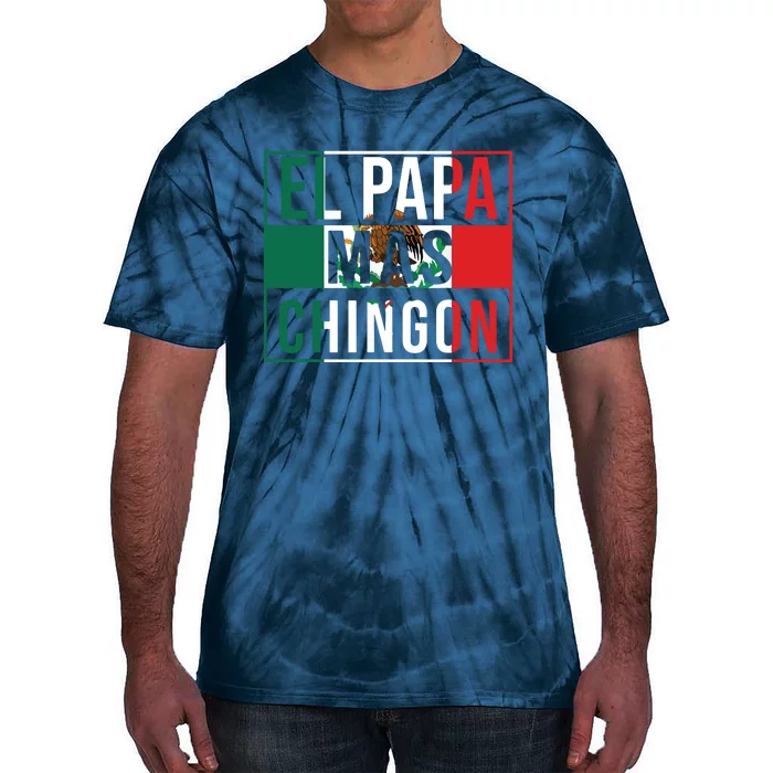 El Papa Mas Chingon Funny Best Mexican Dad Gift Tie-Dye T-Shirt