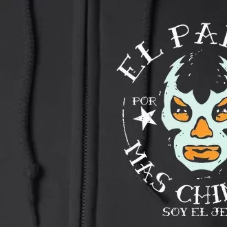 El Padre Mas Chingon Full Zip Hoodie