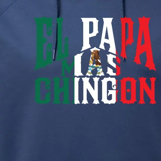 El Papa Mas Chingon Funny Spanish Dad Performance Fleece Hoodie