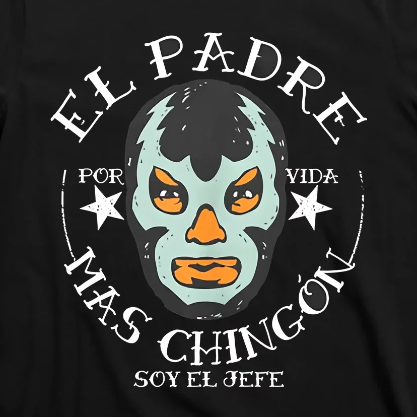 El Padre Mas Chingon T-Shirt