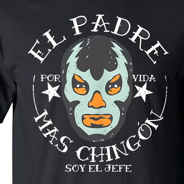 El Padre Mas Chingon Tall T-Shirt