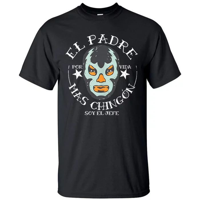 El Padre Mas Chingon Tall T-Shirt