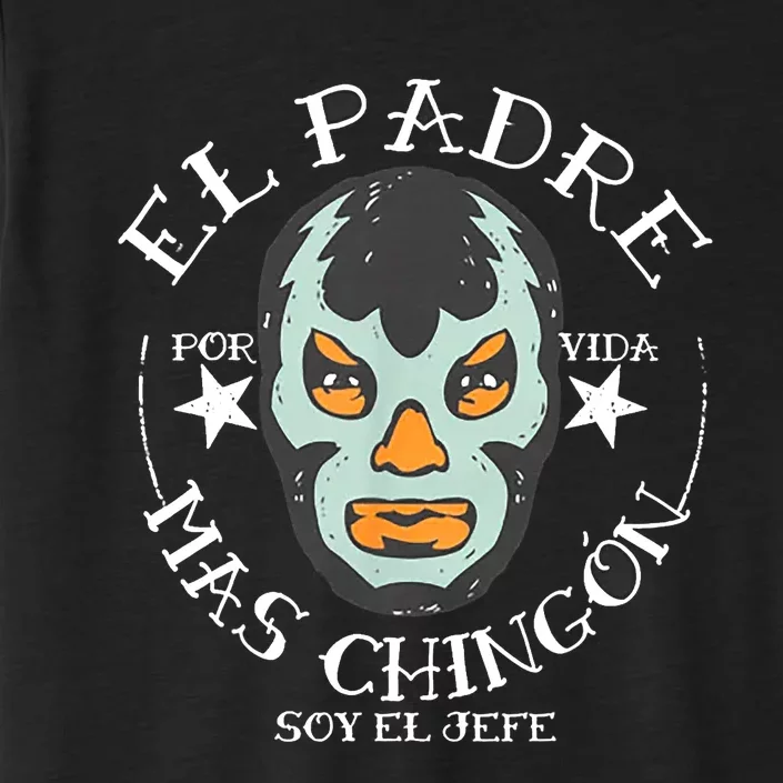 El Padre Mas Chingon ChromaSoft Performance T-Shirt