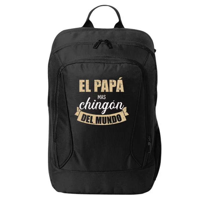 El Papá Mas Chingón Del Mundo Dia Del Padre City Backpack