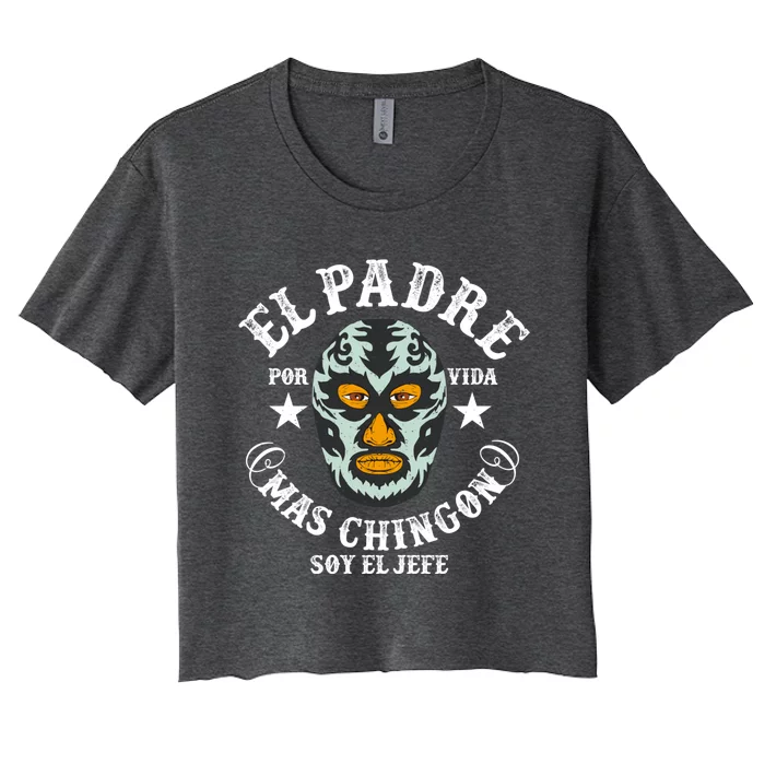 El Padre Mas Chingon Women's Crop Top Tee