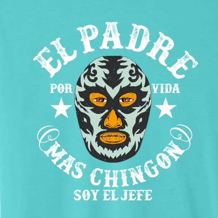 El Padre Mas Chingon ChromaSoft Performance T-Shirt