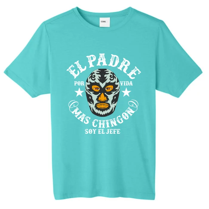 El Padre Mas Chingon ChromaSoft Performance T-Shirt