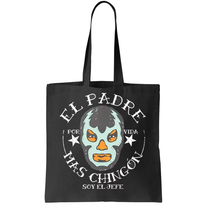 El Padre Mas Chingon Tote Bag