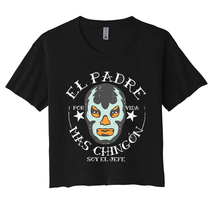 El Padre Mas Chingon Women's Crop Top Tee