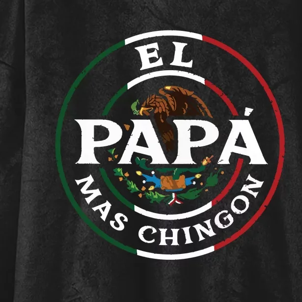 El Papa Mas Chingon For Mexican Dad Hooded Wearable Blanket