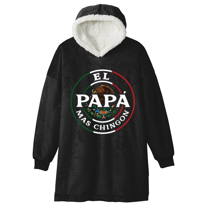 El Papa Mas Chingon For Mexican Dad Hooded Wearable Blanket