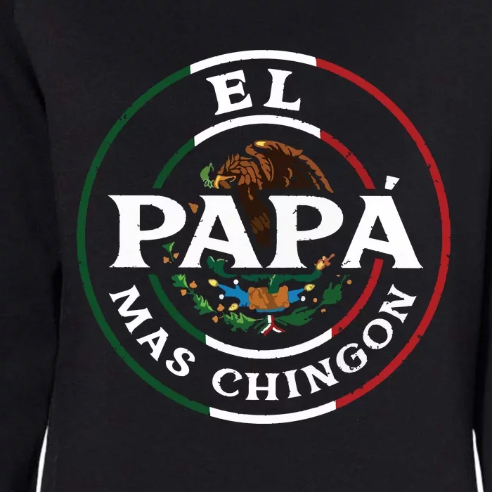 El Papa Mas Chingon For Mexican Dad Womens California Wash Sweatshirt