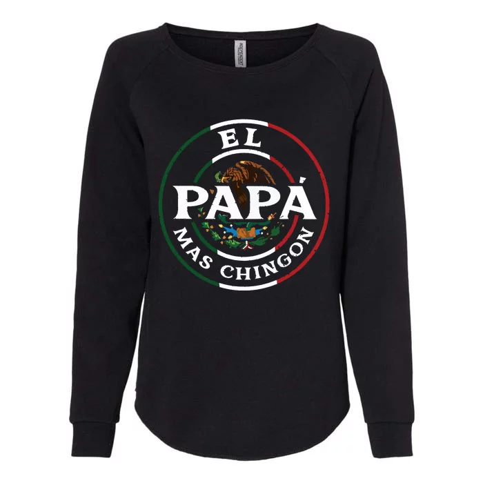 El Papa Mas Chingon For Mexican Dad Womens California Wash Sweatshirt