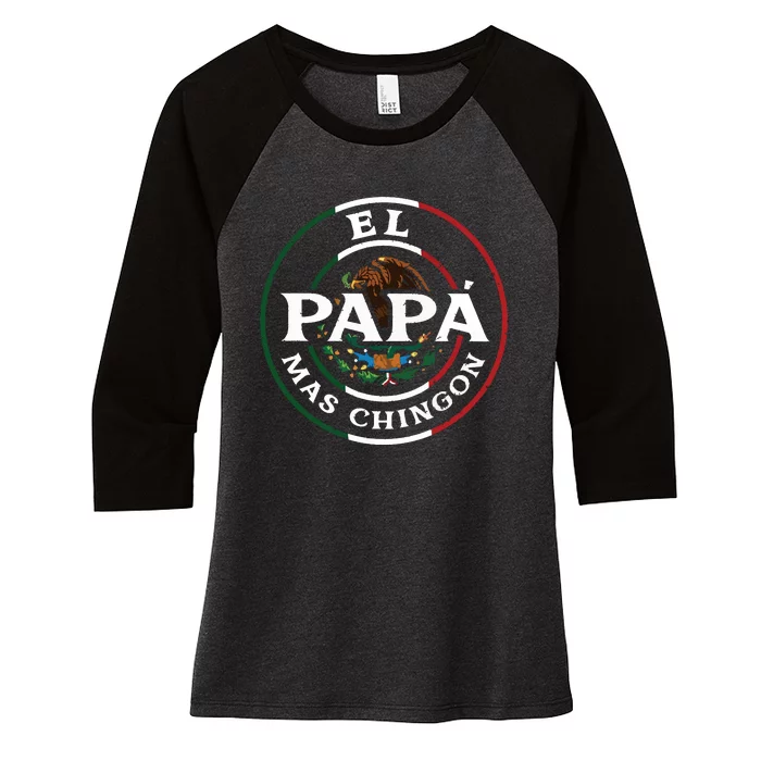 El Papa Mas Chingon For Mexican Dad Women's Tri-Blend 3/4-Sleeve Raglan Shirt