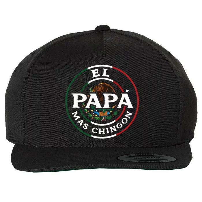 El Papa Mas Chingon For Mexican Dad Wool Snapback Cap