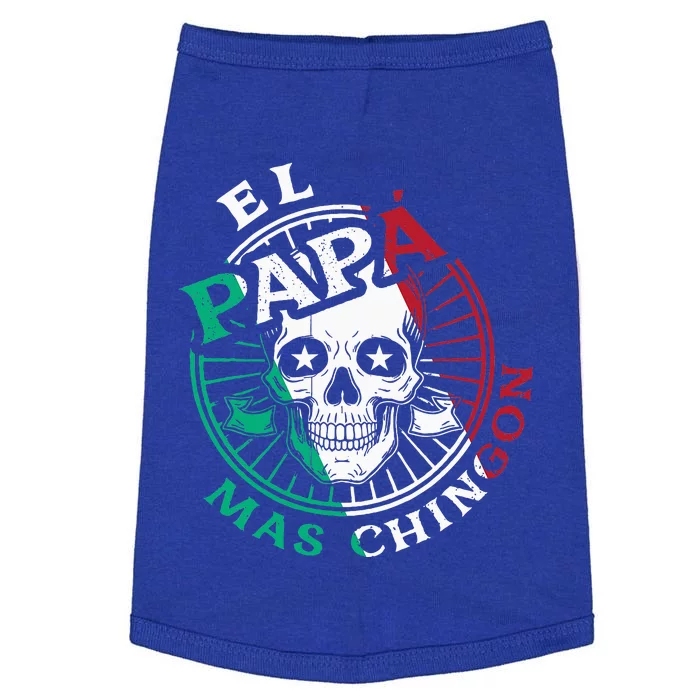 El Papa Mas Chingon Mexican Dad FatherS Day Dad Spanish Doggie Tank