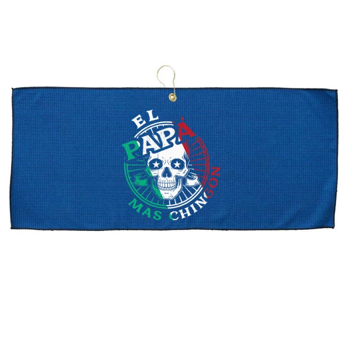 El Papa Mas Chingon Mexican Dad FatherS Day Dad Spanish Large Microfiber Waffle Golf Towel